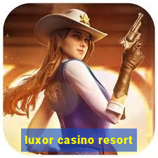 luxor casino resort